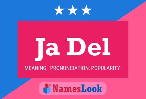 Ja Del Name Poster