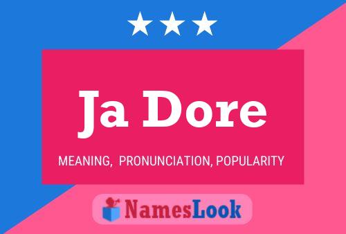 Ja Dore Name Poster