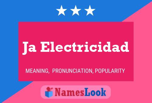 Ja Electricidad Name Poster