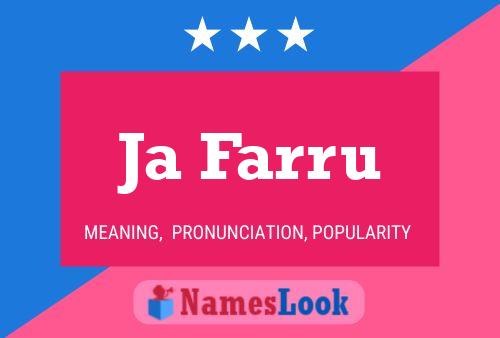 Ja Farru Name Poster