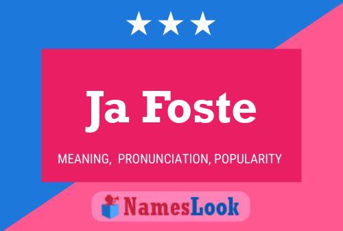 Ja Foste Name Poster