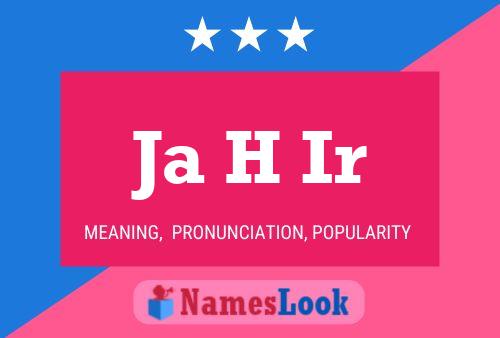 Ja H Ir Name Poster