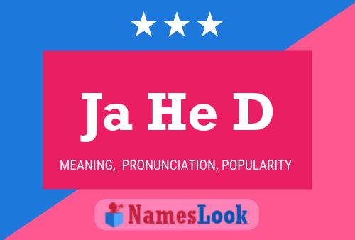 Ja He D Name Poster