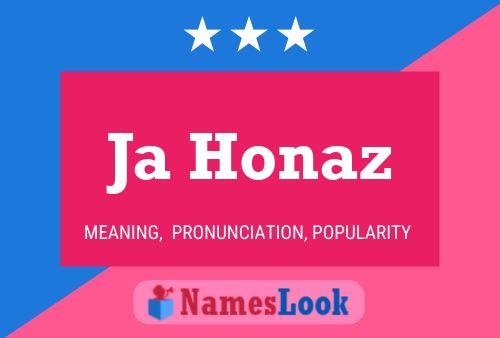 Ja Honaz Name Poster