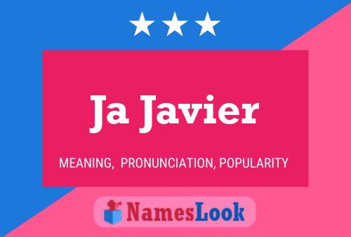 Ja Javier Name Poster