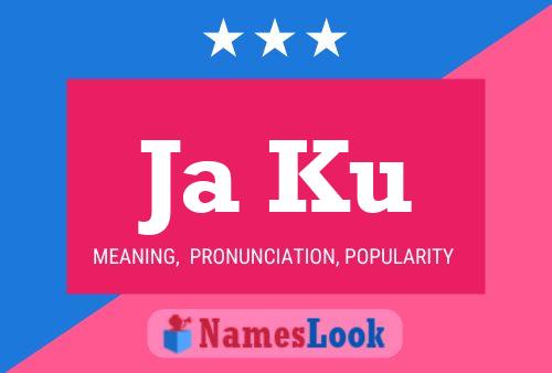 Ja Ku Name Poster