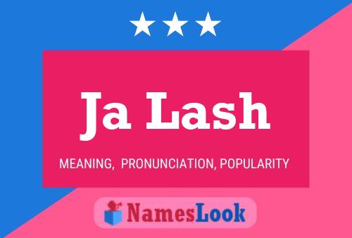 Ja Lash Name Poster