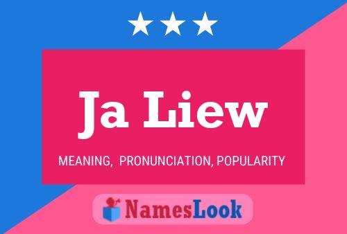 Ja Liew Name Poster