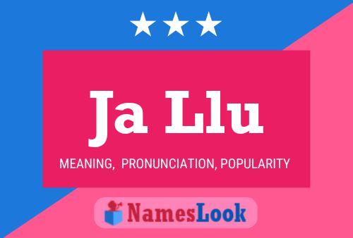 Ja Llu Name Poster