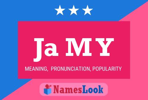 Ja M Y Name Poster