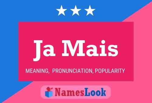 Ja Mais Name Poster