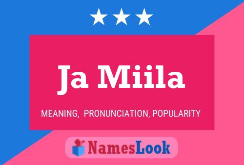 Ja Miila Name Poster