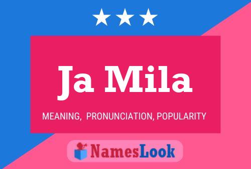 Ja Mila Name Poster