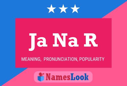 Ja Na R Name Poster