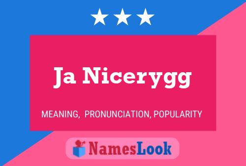 Ja Nicerygg Name Poster