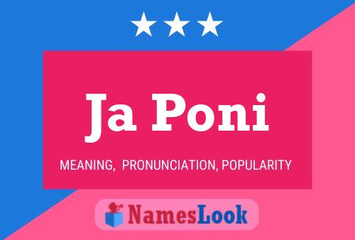 Ja Poni Name Poster