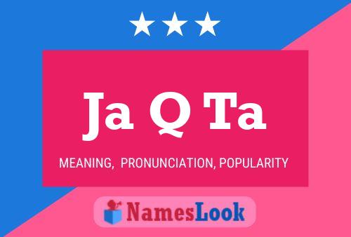 Ja Q Ta Name Poster