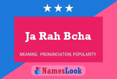 Ja Rah Bcha Name Poster