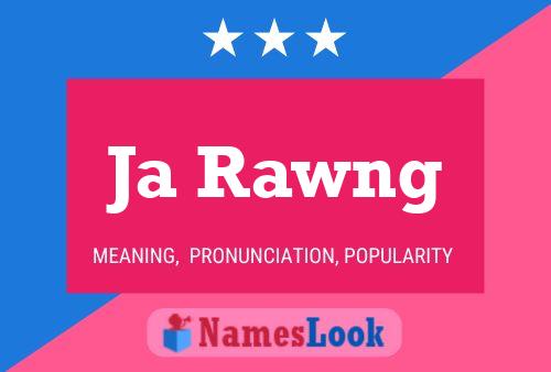 Ja Rawng Name Poster