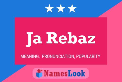 Ja Rebaz Name Poster