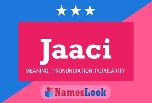 Jaaci Name Poster