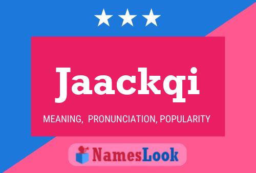 Jaackqi Name Poster