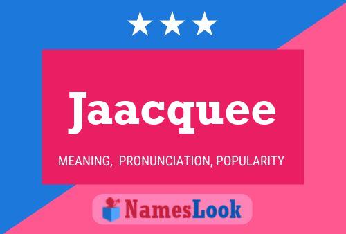 Jaacquee Name Poster