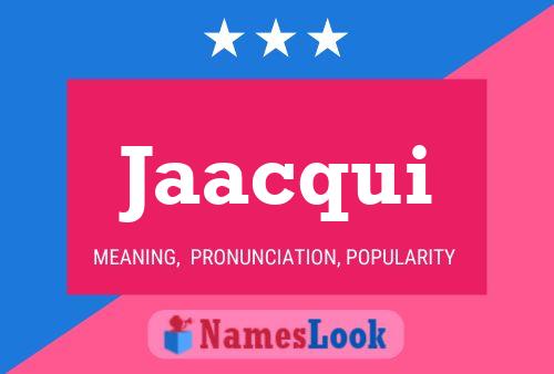 Jaacqui Name Poster