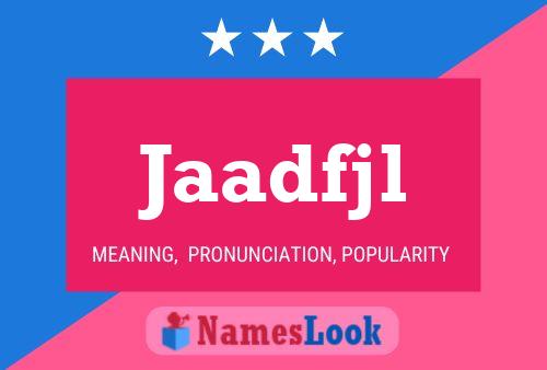 Jaadfjl Name Poster