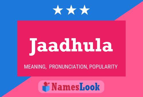 Jaadhula Name Poster