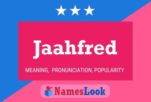 Jaahfred Name Poster