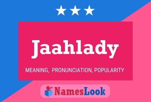 Jaahlady Name Poster