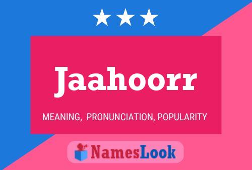 Jaahoorr Name Poster