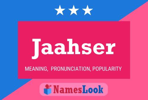 Jaahser Name Poster