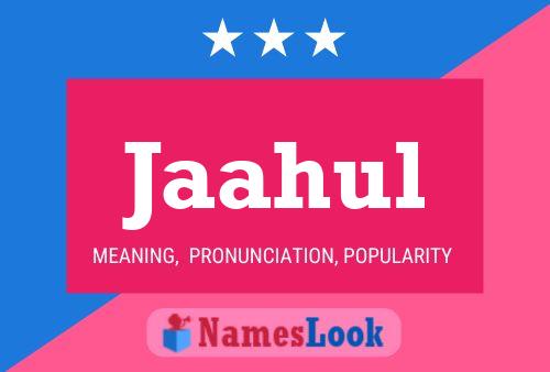 Jaahul Name Poster