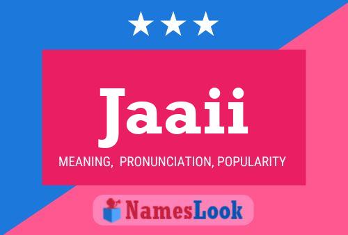 Jaaii Name Poster