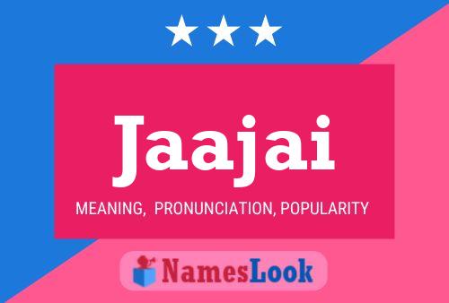 Jaajai Name Poster