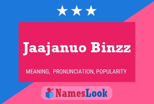 Jaajanuo Binzz Name Poster