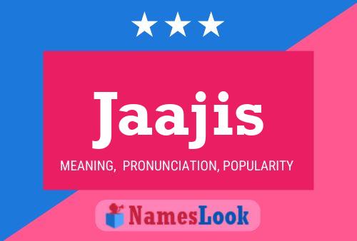 Jaajis Name Poster