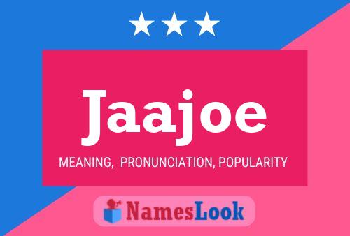 Jaajoe Name Poster