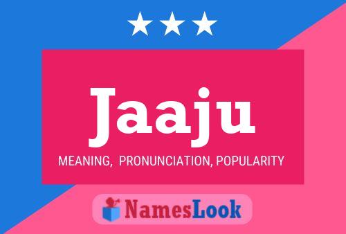 Jaaju Name Poster