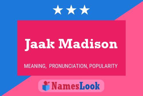 Jaak Madison Name Poster