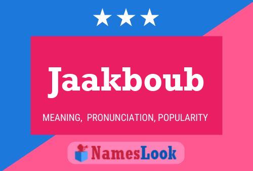 Jaakboub Name Poster