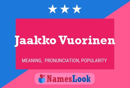 Jaakko Vuorinen Name Poster