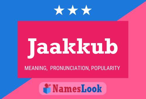 Jaakkub Name Poster