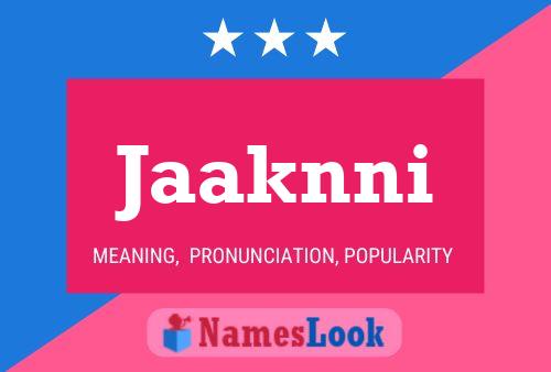 Jaaknni Name Poster