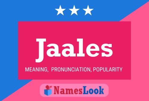 Jaales Name Poster