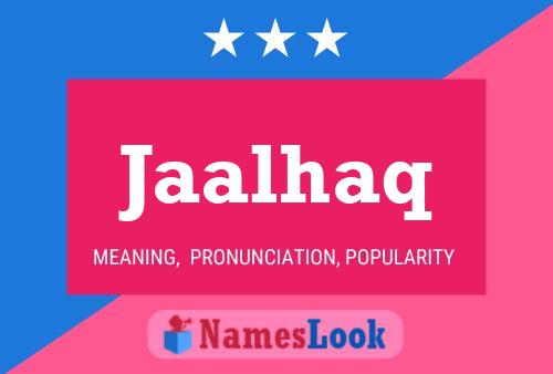 Jaalhaq Name Poster