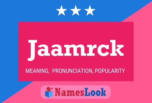 Jaamrck Name Poster