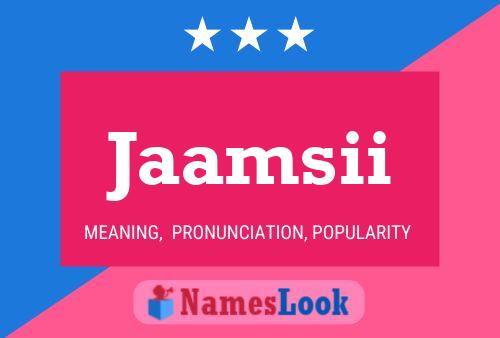 Jaamsii Name Poster